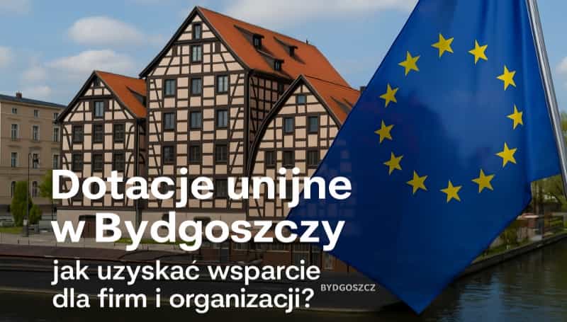 dotacje unijne bydgoszcz